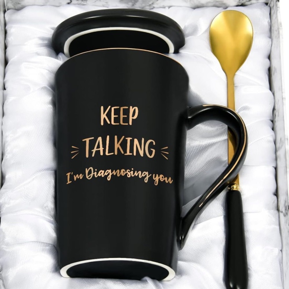 “Keep talking I’m diagnosing you” gift mug